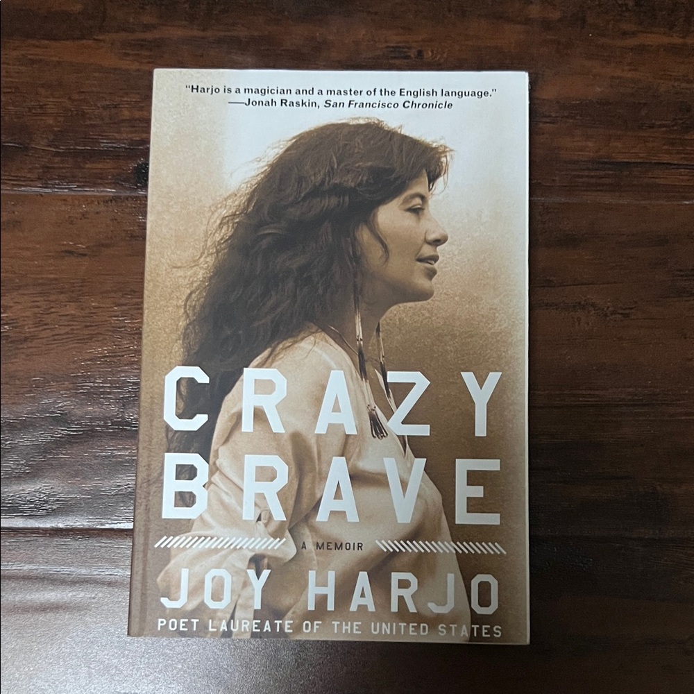 Crazy Brave: A Haunting, Visionary Memoir - grounded in tribal myth & ancestry